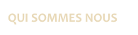 QUI SOMMES NOUS 
